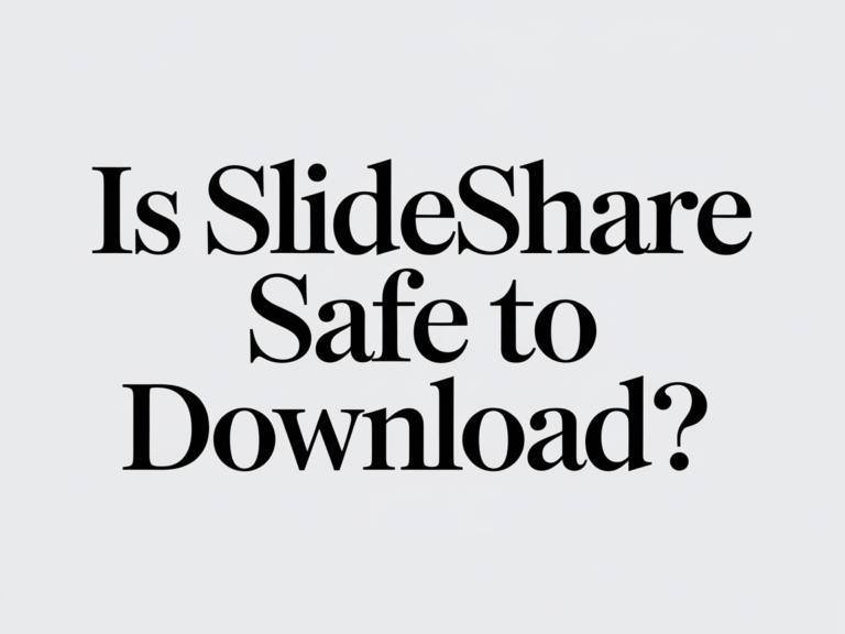 Is SlideShare Safe to Download?